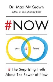 #NOW: The Surprising Truth About the Power of Now