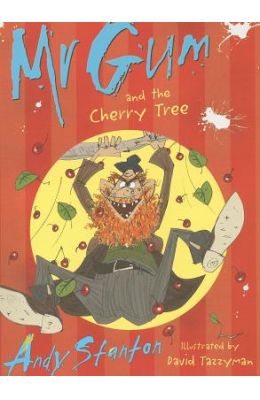Mr Gum & The Cherry Tree