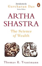 Arthashastra The Science Of Wealth : Introduction By Gurcharan Das