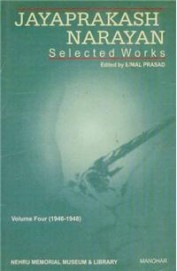 Jayaprakash Narayan Selected Works Vol 4 1946 1948