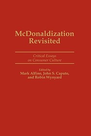 Mcdonaldization Revisited: Critical Essays On Consumer Culture