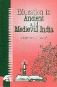 Education In Ancient And Medieval India :