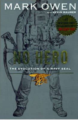 Buy No Hero : The Evolution Of A Navy Seal book : Mark Owen,Kevin ...