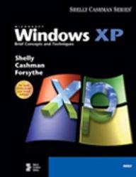 Microsoft Windows Xp: Brief Concepts And Techniques (Shelly Cashman)