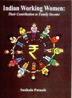 Indian Working Women: Their Contributiion to Family Income