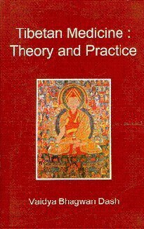 Tibetan Medicine Theory And Practice
