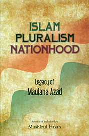 Buy Islam Pluralism Nationhood: Legacy Of Maulana Azad book : Mushirul ...