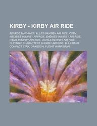 Buy Kirby - Kirby Air Ride: Air Ride Machines, Allies in Kirby Air Ride,  Copy Abilities in Kirby Air Ride, Enemies in Kirby Air Ride, Items in Kir  book : Source Wikia ,