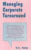 Managing corporate turnaround: Text and cases