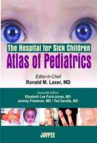 Atlas of Pediatrics the Hospital for Sick Children
