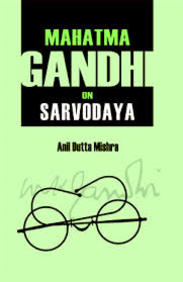 Mahatma Gandhi On Sarvodaya