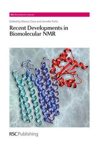 Recent Developments in Biomolecular NMR (RSC Biomolecular Sciences)