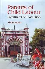 Parents of Child Labour: Dynamics of Exclusion