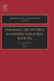 Changing Life Patterns In Western Industrial Societies, Volume 8 (Advances In Life Course Research)