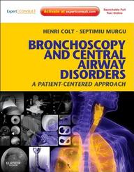 Bronchoscopy and Central Airway Disorders: A Patient-Centered Approach: Expert Consult Online and Print, 1e