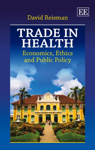 Trade in Health: Economics, Ethics and Public Policy