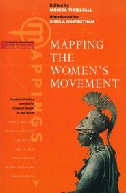 Mapping The Women's Movement: Feminist Politics And Social Transformation In The North