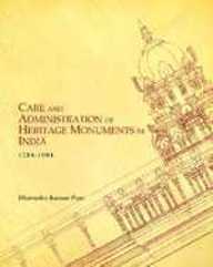 Care And Administration Of Heritage Monuments In India 1784-1904
