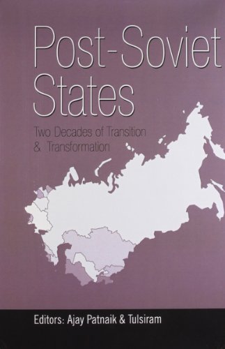 Post-Soviet States: Two Decades of Transition & Transformation