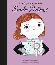 Emmeline Pankhurst (Little People, Big Dreams)