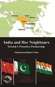 India & Her Neighbours Towards A Proactive Partnership
