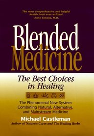 Blended Medicine - The Best Choices In Healing