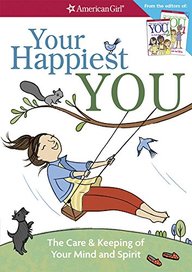 Your Happiest You: The Care & Keeping of Your Mind and Spirit