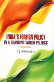 Indias Foreign Policy In A Changing World Politics