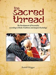 The Sacred Thread:: The Development of Personality According to Hindu Traditions and Jungian