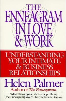 The Enneagram in Love and Work: Understanding Your Intimate and Business Relationships