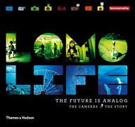 Lomo Life: The Future is Analog (Vol. 2) (Photography)