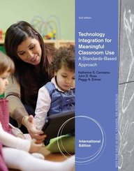 Technology Integration for Meaningful Classroom Use: A Standards-Based Approach