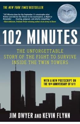102 Minutes: The Unforgettable Story of the Fight to Survive Inside the Twin Towers
