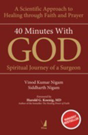 40 Minutes With God Spiritual Journey Of A Surgeon
