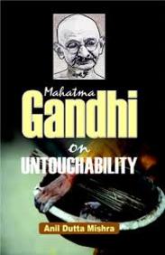 Mahatma Gandhi On Untouchability