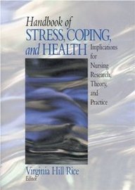 Handbook Of Stress, Coping, And Health: Implications For Nursing Research, Theory, And Practice