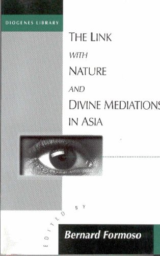 The Link With Nature and Divine Mediations in Asia (Diogenes, No 174)