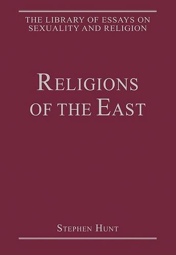 Religions of the East (The Library of Essays on Sexuality and Religion)