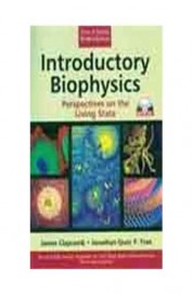 Buy Introductory Biophysics : Perspectives On The Living State book ...