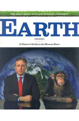 Earth : Visitors Guide To The Human Race