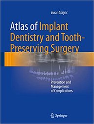 Atlas of Implant Dentistry and Tooth Preserving Surgery