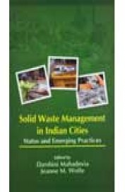 Solid Waste Management In Indian Cities - Status & Emerging Practices