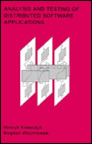 Analysis and Testing of Distributed Software Applications (Industrial Control, Computers & Communications Series)