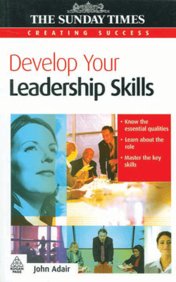Creating Success : Develop Your Leadership Skills