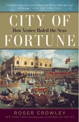 City of Fortune: How Venice Ruled the Seas