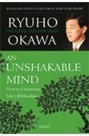 Unshakable Mind : How To Overcome Lifes Diffisulties