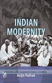 Indian Modernity: Contradictions Paradoxes abd Possibilities (PB)