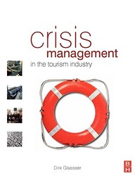 Crisis Management In The Tourism Industry, Second Edition