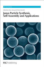 Janus Particle Synthesis, Self-assembly and Applications (RSC Smart Materials)