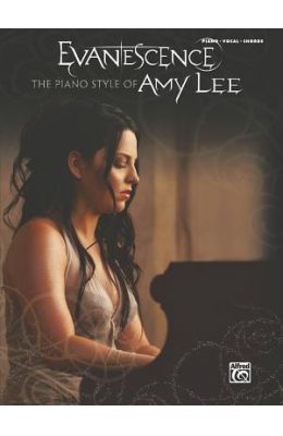 Partition  SONGBOOK Piano  The Piano Guitare Style of Amy Lee  Evanescence  Chant & billets 